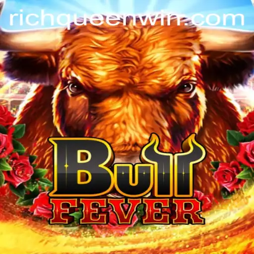 Dive into the Exciting World of BullFever and the Thrill of RICHQUEEN Victory
