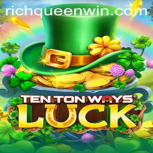 Discover Wealth in TenTonWaysLuck: The Path to Becoming a RICHQUEEN Winner