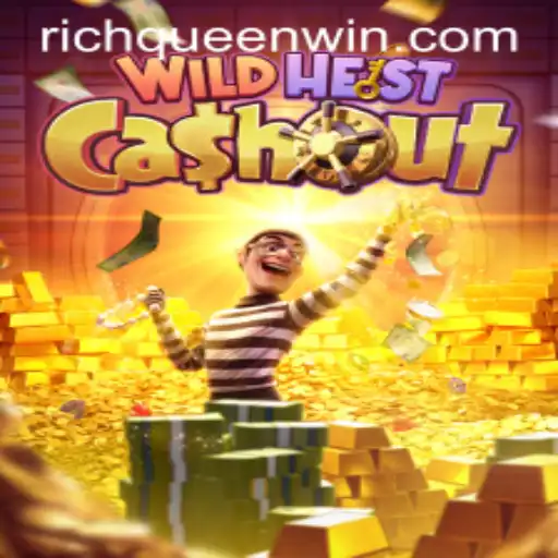 Unveiling 'WildHeistCashout': Embark on a Thrilling Adventure to Win Big with 'RICHQUEEN'